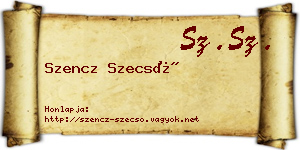 Szencz Szecső névjegykártya